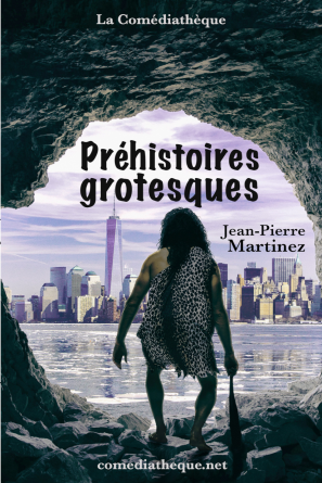 Préhistoires grotesques