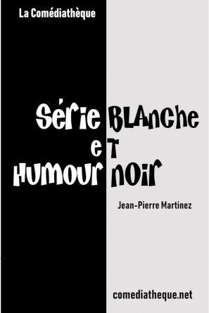 Série blanche et humour noir