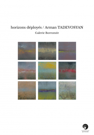 horizons déployés / Arman TADEVOSYAN
