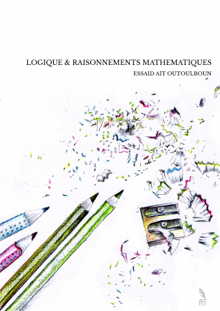 LOGIQUE & RAISONNEMENTS MATHEMATIQUES