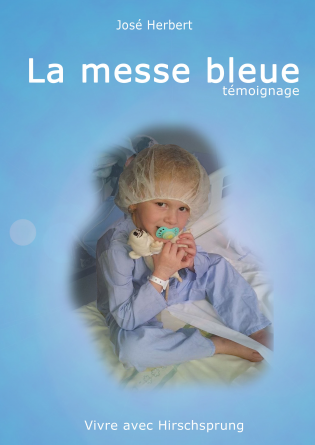 La messe bleue. Vivre avec Hirschsprng