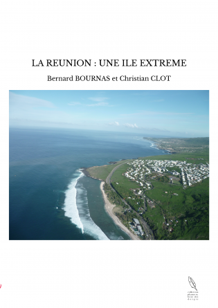 LA REUNION : UNE ILE EXTREME