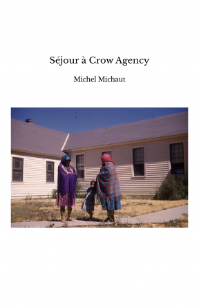 Séjour à Crow Agency