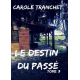 Le destin du passé - Tome 3