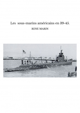 Les sous-marins américains en 39-45.