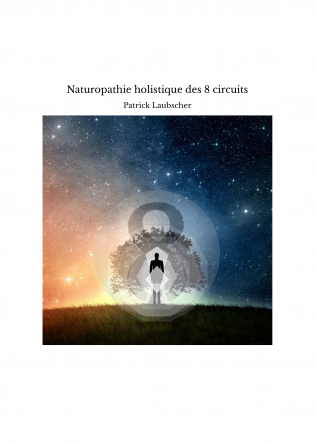 Naturopathie holistique des 8 circuits