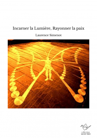 Incarner la Lumière, Rayonner la paix