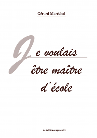 Je voulais être maître d'école (2e édition)