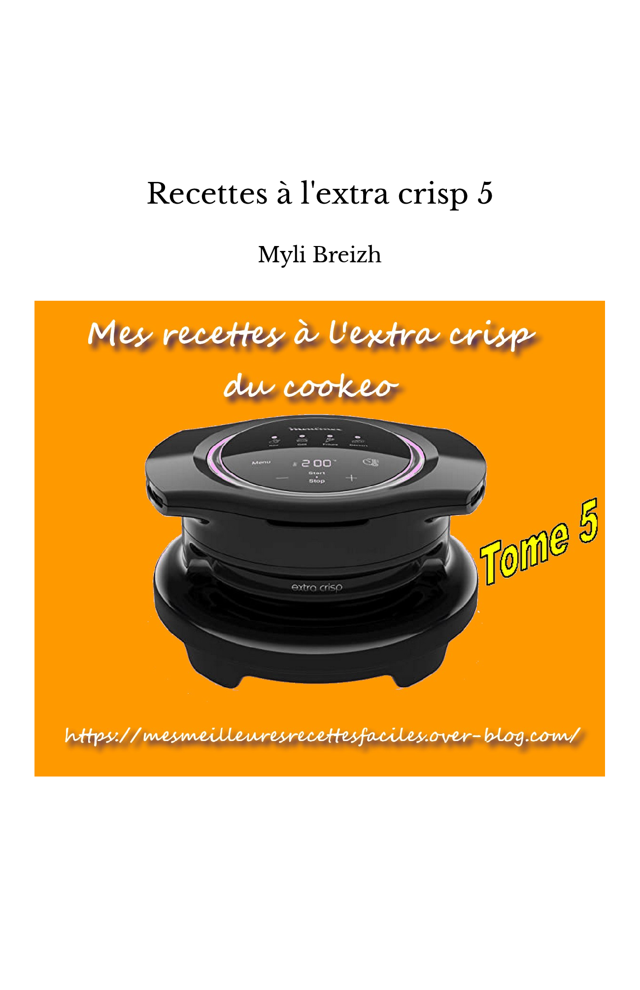 Recettes à l'extra crisp du cookeo 2 - Maryline Frin