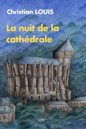 La nuit de la cathédrale.