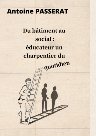 Educateur un charpentier du quotidien