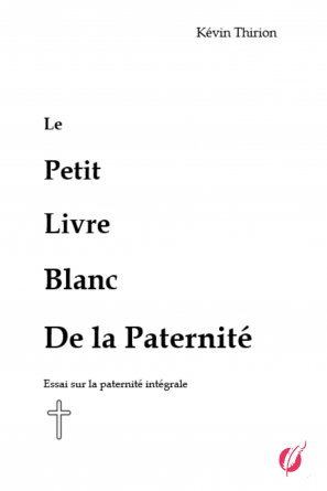 Le Petit Livre Blanc de la Paternité