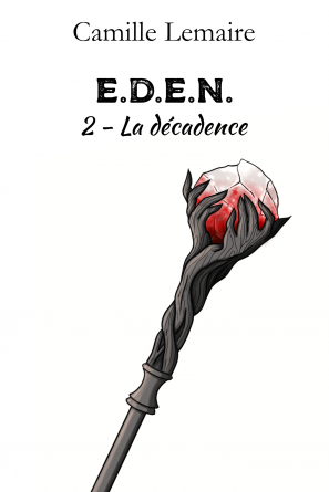 E.D.E.N. TOME 2: la décadence