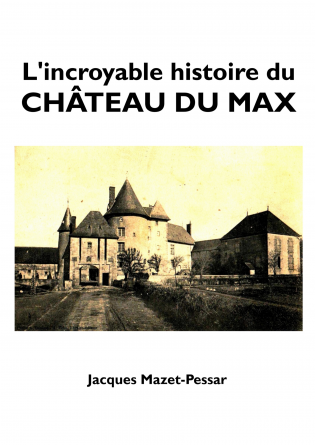 L'incroyable histoire du château du Ma