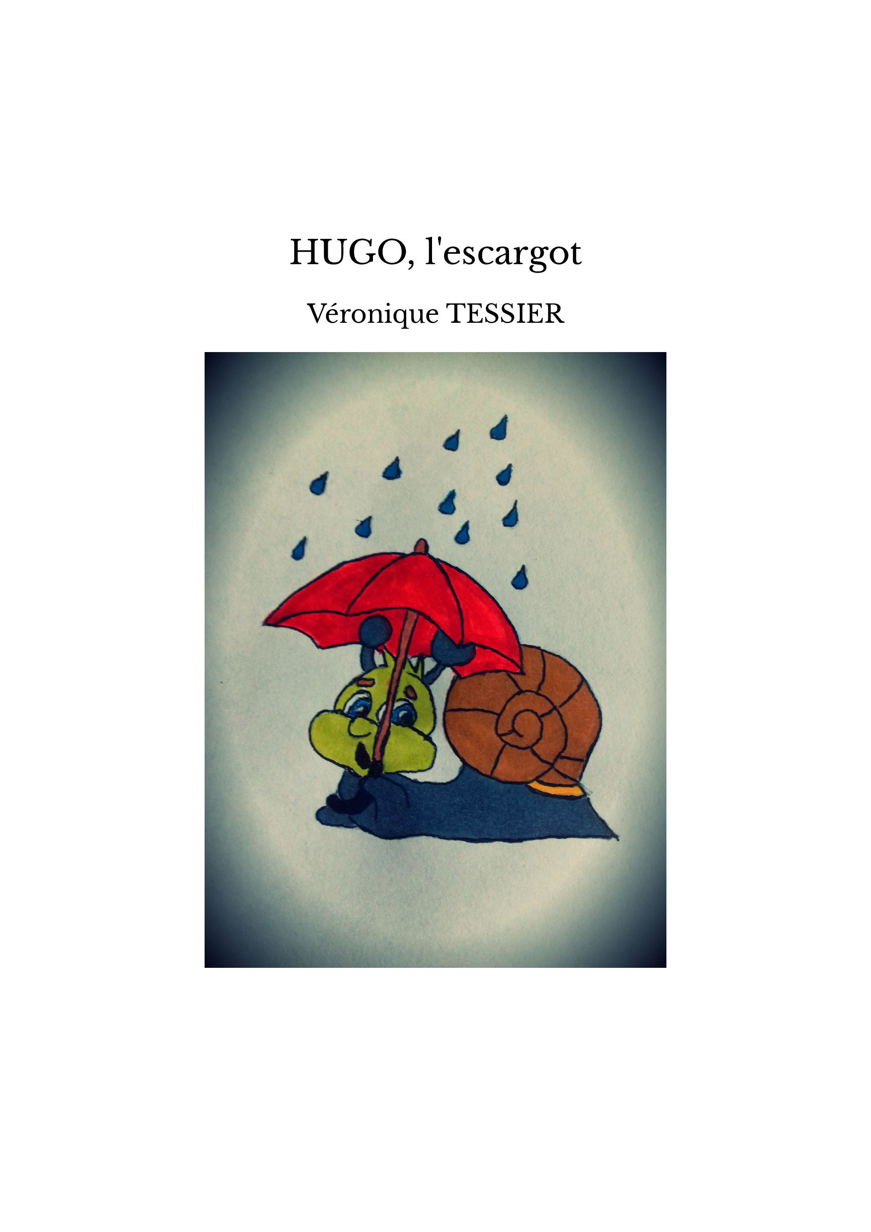 Hugo L Escargot HUGO, l'escargot - Veronimo