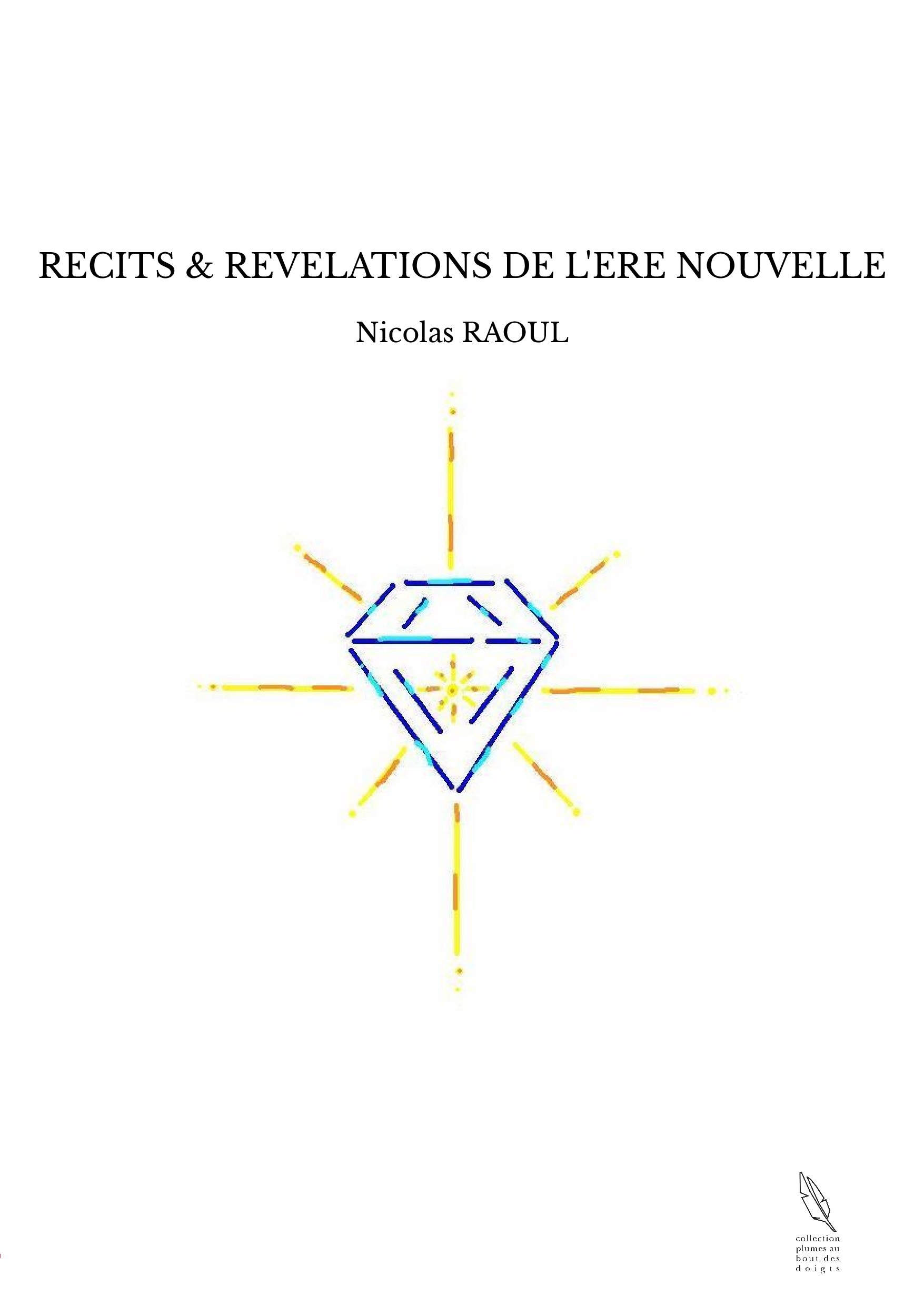 RECITS & REVELATIONS DE L'ERE NOUVELLE