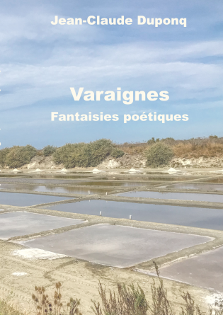 Varaignes, Fantaisies poétiques