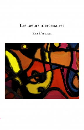 Les lueurs mercenaires