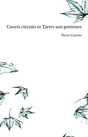 Courts circuits et Tartes aux pommes