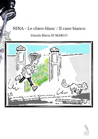 NINA - Le chien blanc / Il cane bianco