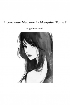 Licencieuse Madame La Marquise Tome 7