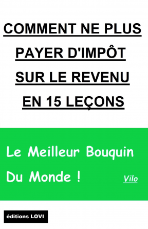 Comment ne plus payer d'impôt sur le r