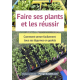 Faire ses plants et les réussir