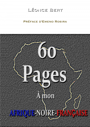 60 Pages à mon Afrique-Noire-Française