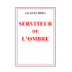 LE SERVITEUR DE L'OMBRE