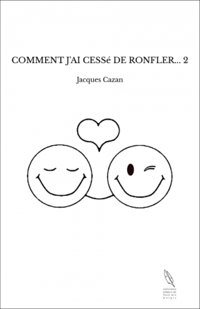 COMMENT J'AI CESSé DE RONFLER... 2