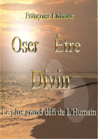 Oser Etre Divin