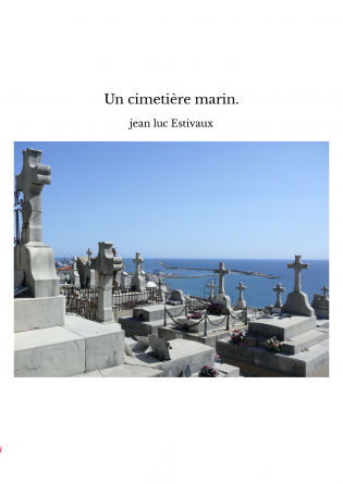 Un cimetière marin.