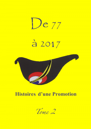 De 77 à 2017 Histoires d'une promotion