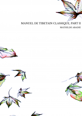 MANUEL DE TIBETAIN CLASSIQUE, PART II