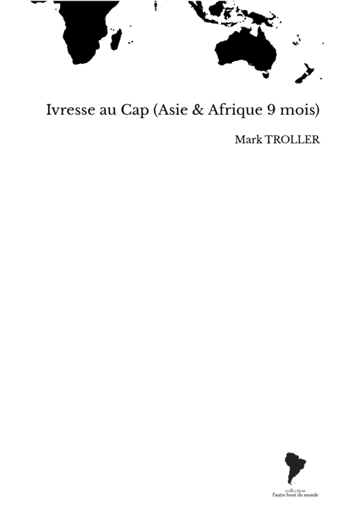 Ivresse au Cap (Asie & Afrique 9 mois)