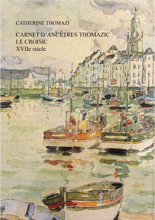 CARNET d'ANCÊTRES THOMAZI Le CROISIC 