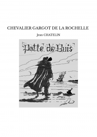 CHEVALIER GARGOT DE LA ROCHELLE 