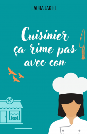 Cuisinier ça rime pas avec con