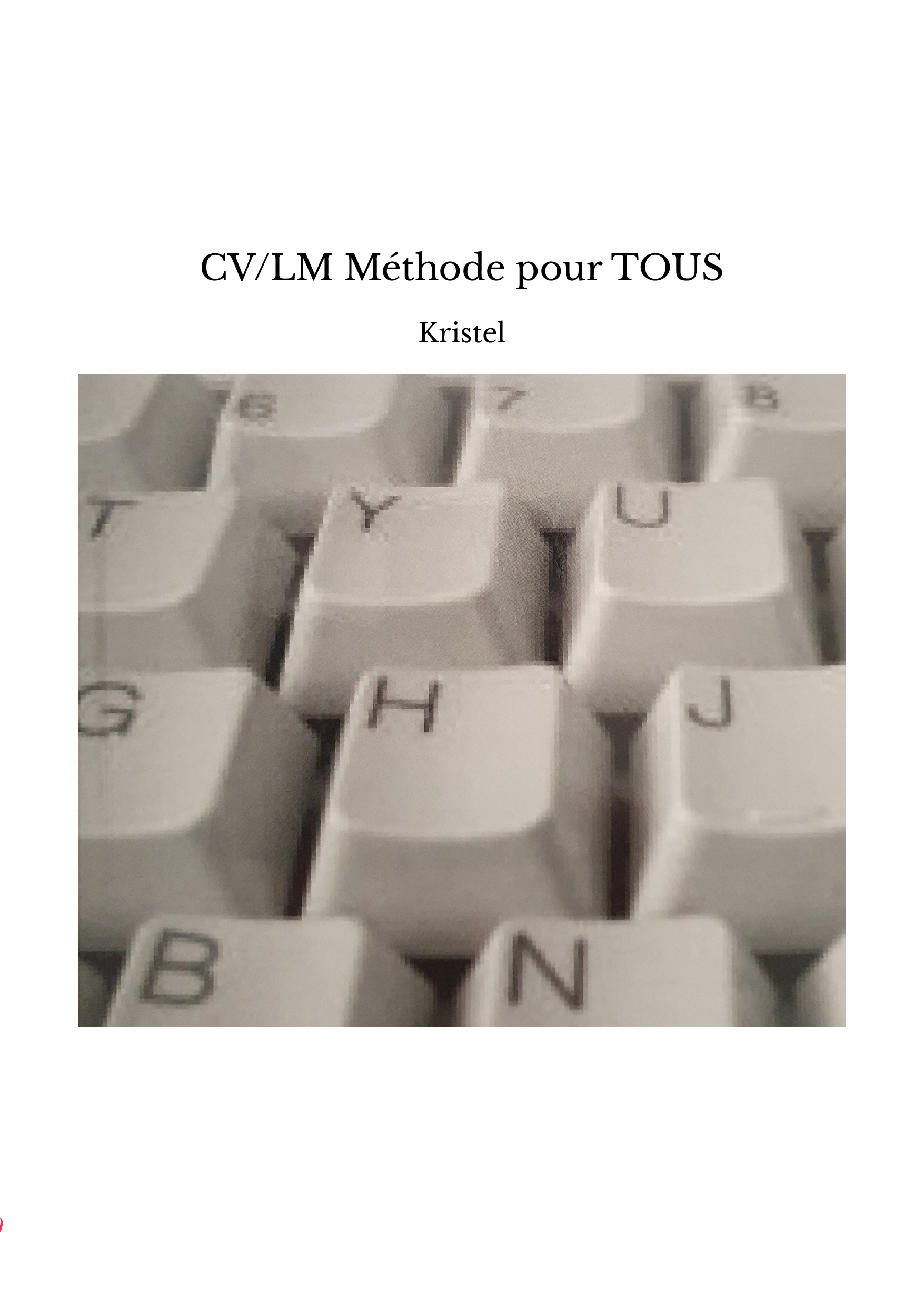 CV/LM Méthode pour TOUS