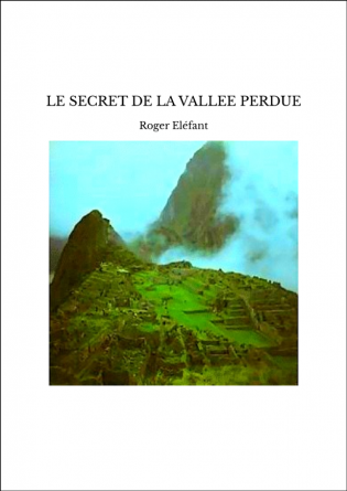 LE SECRET DE LA VALLEE PERDUE