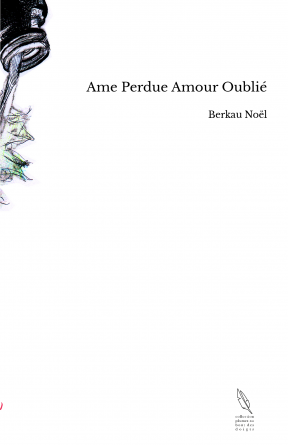 Ame Perdue Amour Oublié