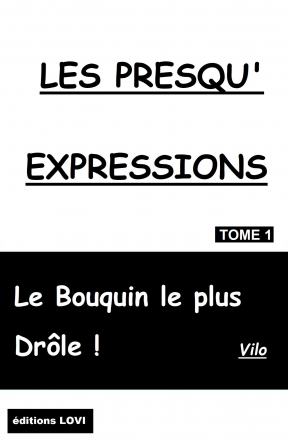 LES PRESQU'EXPRESSIONS TOME1