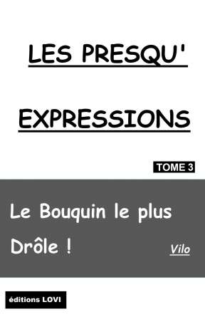 LES PRESQU'EXPRESSIONS TOME 3