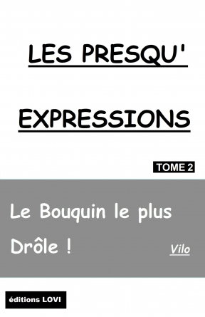 LES PRESQU'EXPRESSIONS TOME 2