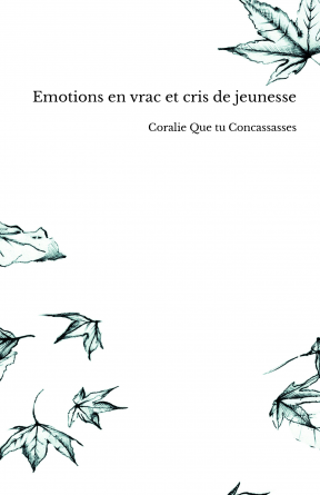 Emotions en vrac et cris de jeunesse