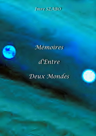 Mémoires d'Entre-Deux-Mondes 