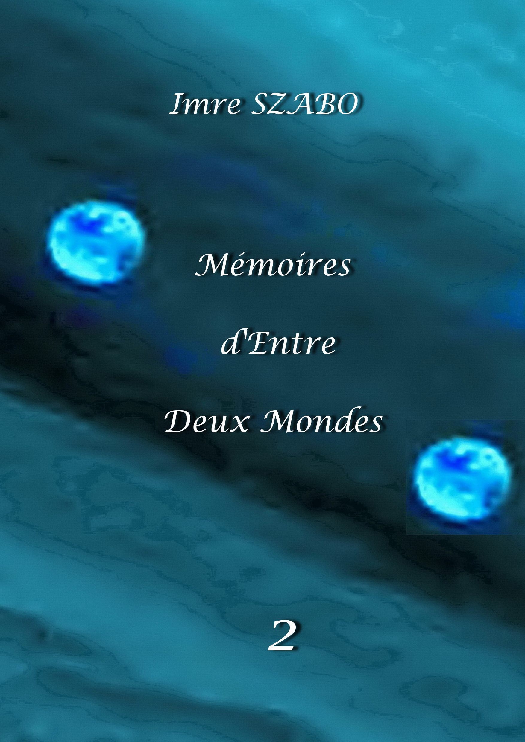 Mémoires d'entre -deux-mondes 2