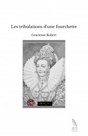 Les tribulations d'une fourchette