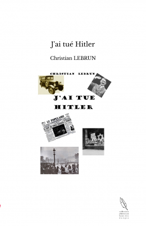 J'ai tué Hitler