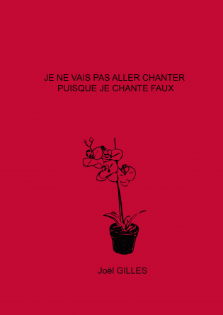 Je ne vais pas aller chanter ...